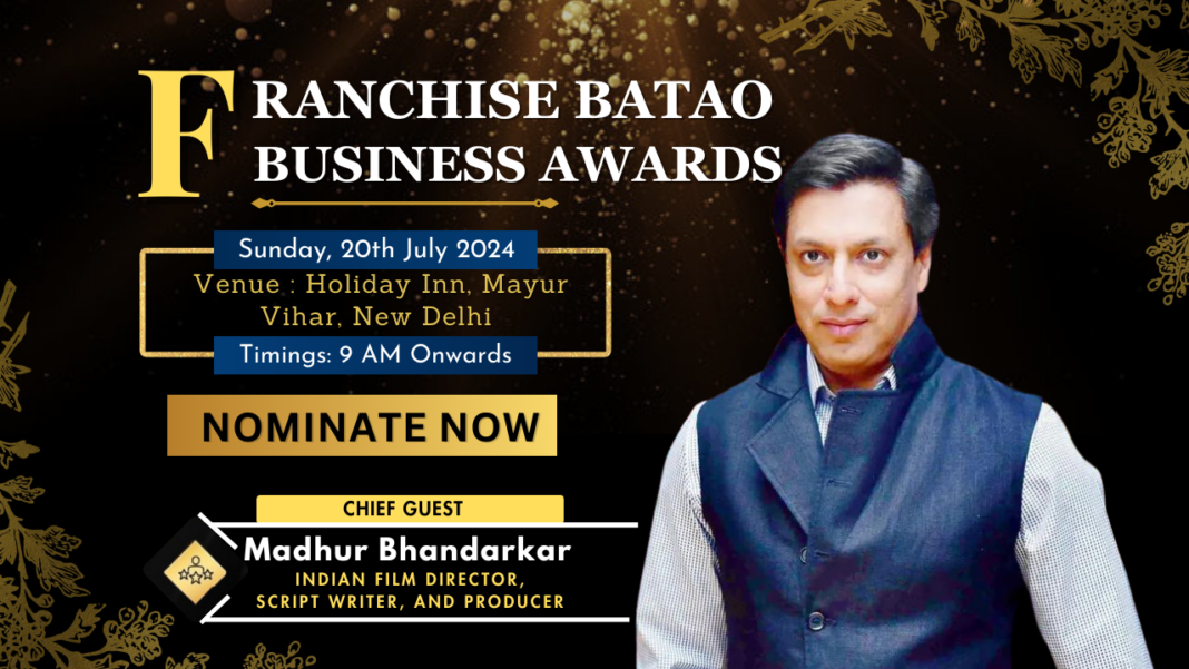 Bollywood Director Madhur Bhandarkar to Grace Franchise Batao Business Icon Awards as Chief Guest