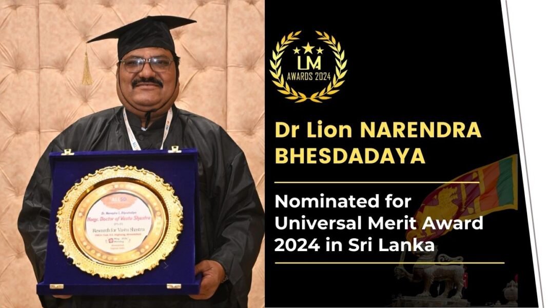 Dr Lion NARENDRA BHESDADAYA Nominated for Universal Merit Award 2024 in Sri Lanka