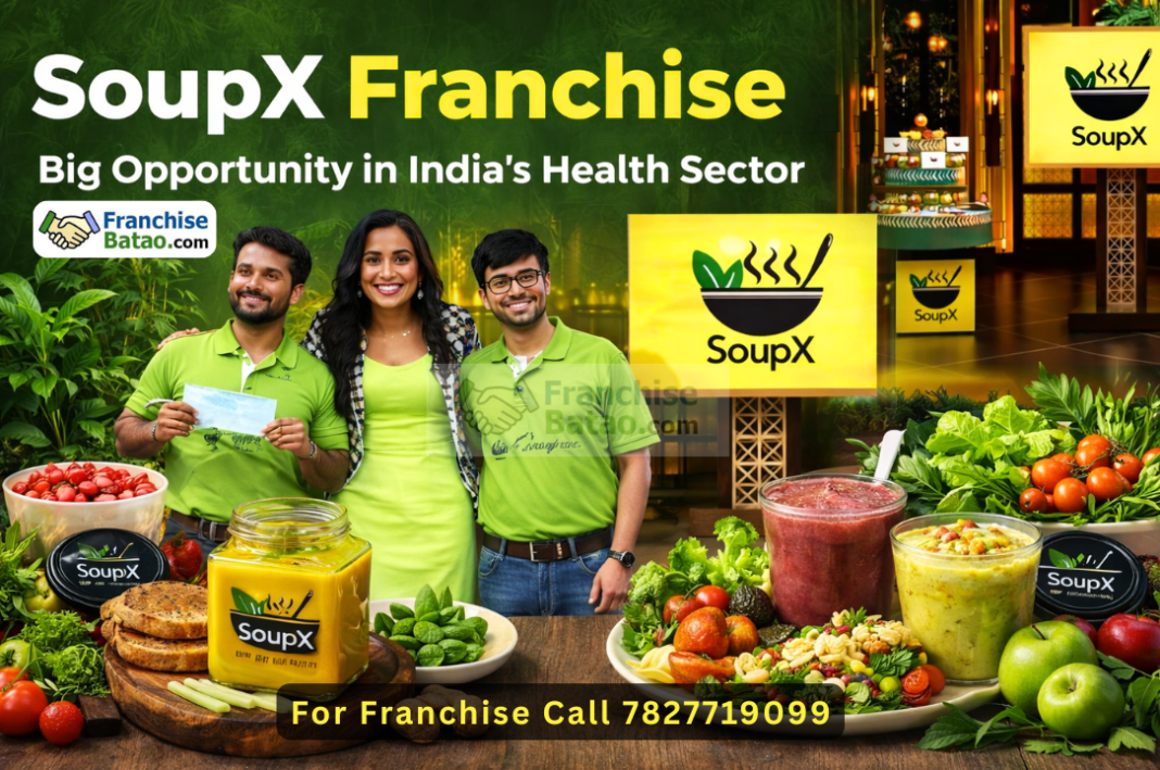 Start SoupX Franchise Opportunity business by Franchise Batao